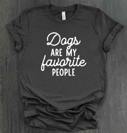 DOGS ARE MY FAVORITE PEOPLE SHIRT