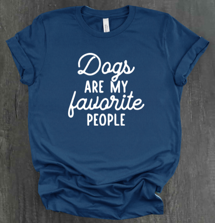 DOGS ARE MY FAVORITE PEOPLE SHIRT