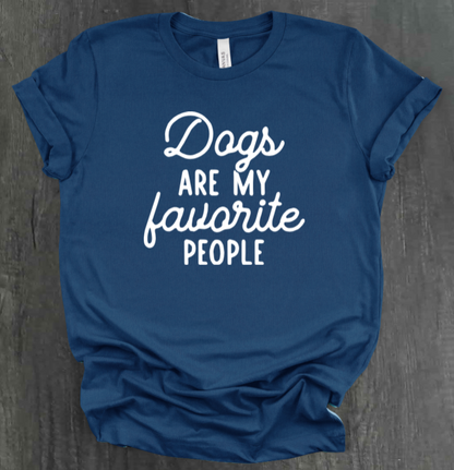 DOGS ARE MY FAVORITE PEOPLE SHIRT