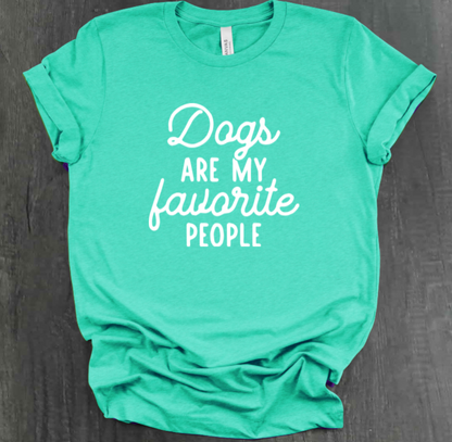 DOGS ARE MY FAVORITE PEOPLE SHIRT
