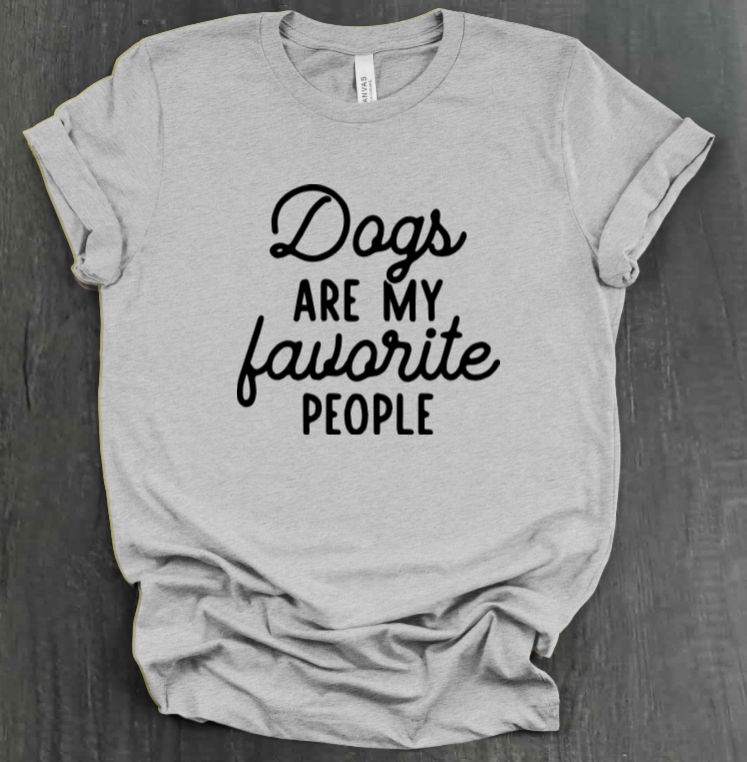 DOGS ARE MY FAVORITE PEOPLE SHIRT