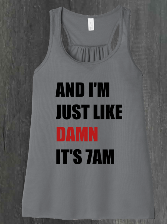 AND I'M JUST LIKE DAMN SHIRT