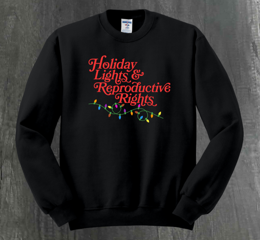 HOLIDAY LIGHTS AND REPRODUCTIVE RIGHTS SHIRT
