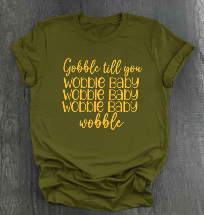 GOBBLE TIL YOU WOBBLE BABY SHIRT