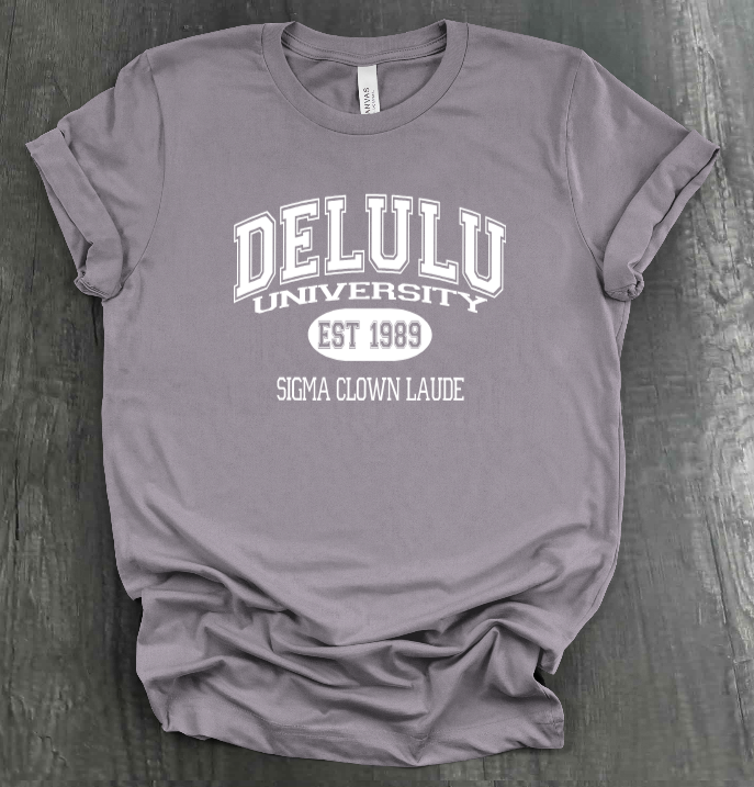 DELULU UNIVERSITY SHIRT