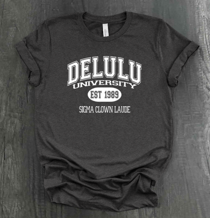 DELULU UNIVERSITY SHIRT