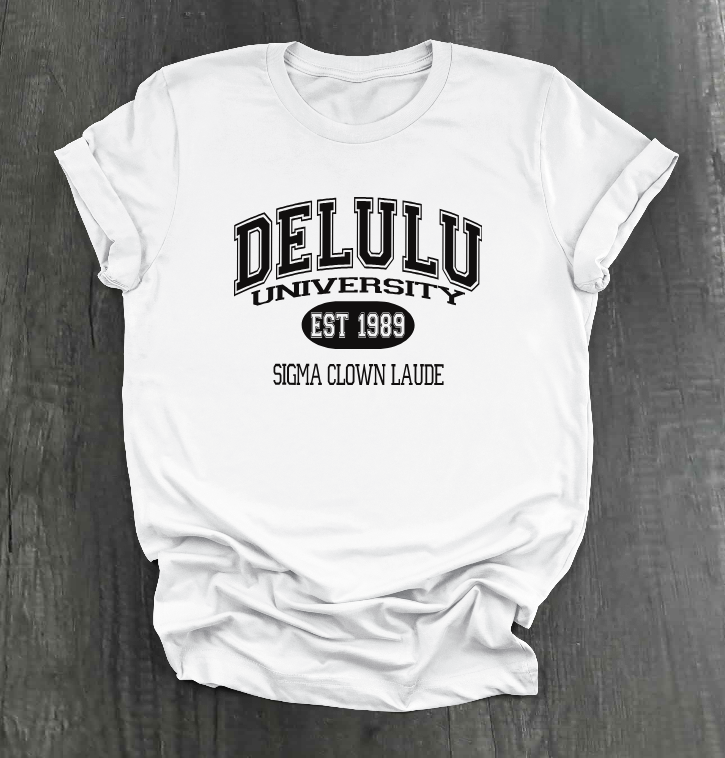 DELULU UNIVERSITY SHIRT