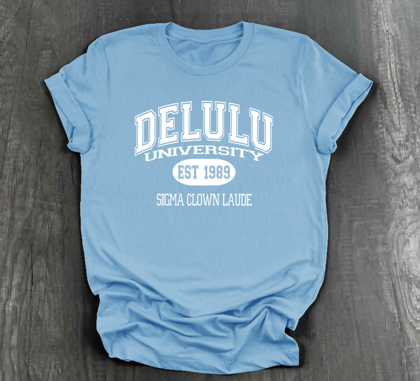 DELULU UNIVERSITY SHIRT
