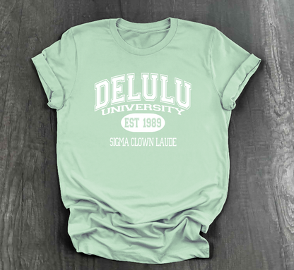 DELULU UNIVERSITY SHIRT