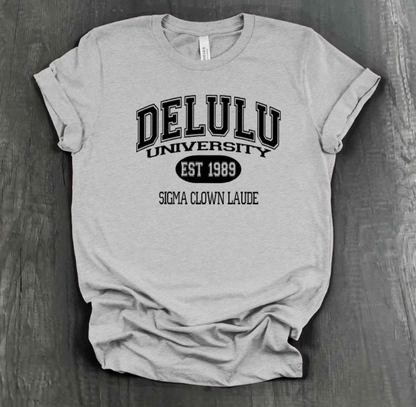 DELULU UNIVERSITY SHIRT