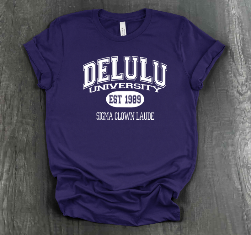 DELULU UNIVERSITY SHIRT