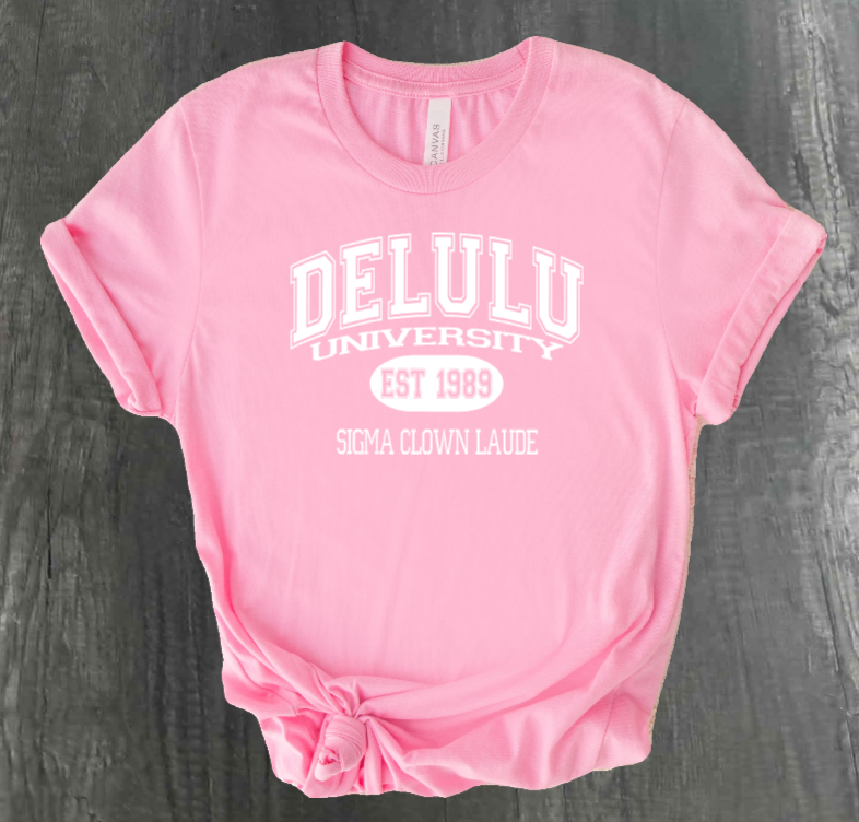 DELULU UNIVERSITY SHIRT