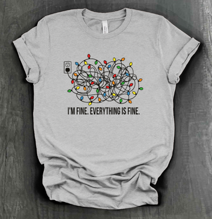 EVERYTHING IS FINE SHIRT
