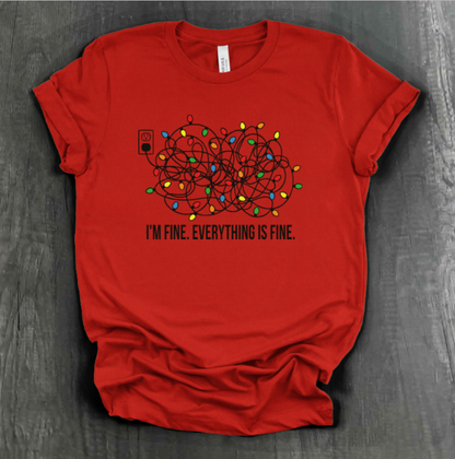 EVERYTHING IS FINE SHIRT