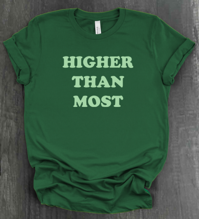 HIGHER THAN MOST SHIRT