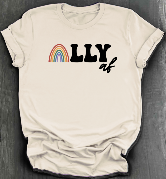 ALLY AF SHIRT