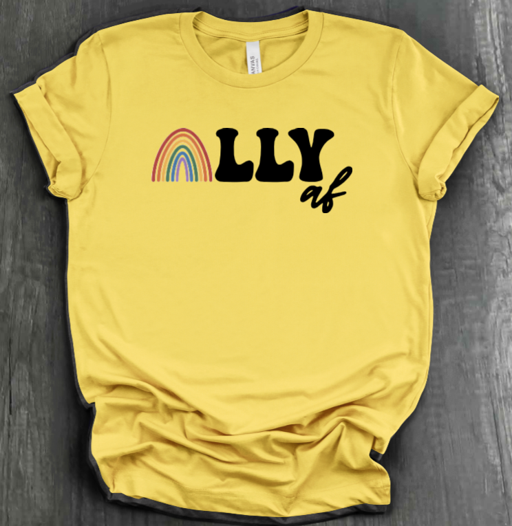 ALLY AF SHIRT