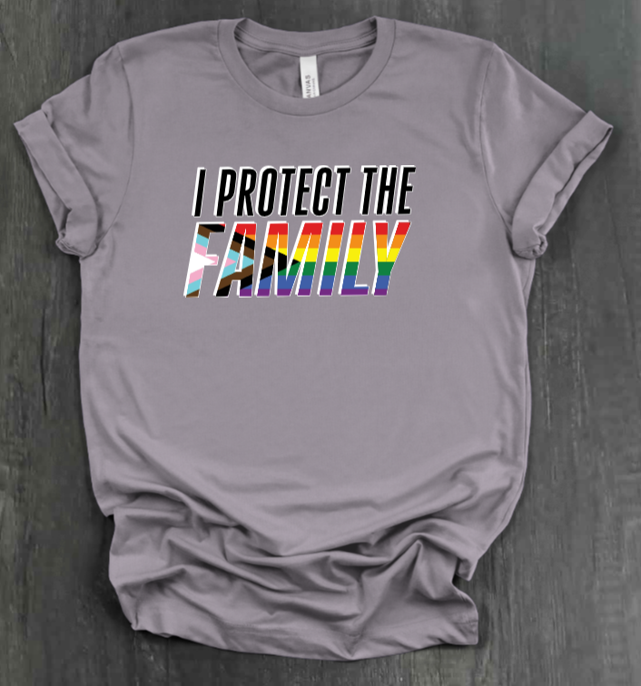 I PROTECT THE FAMILY (LGBTQIA+ VERSION)