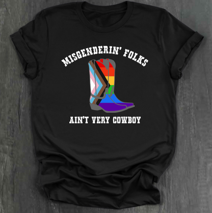 MISGENDERIN' FOLKS AIN'T VERY COWBOY SHIRT