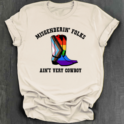 MISGENDERIN' FOLKS AIN'T VERY COWBOY SHIRT
