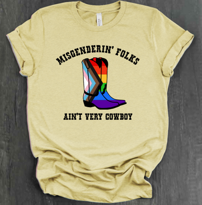 MISGENDERIN' FOLKS AIN'T VERY COWBOY SHIRT