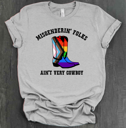 MISGENDERIN' FOLKS AIN'T VERY COWBOY SHIRT