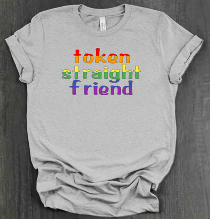 TOKEN STRAIGHT FRIEND SHIRT