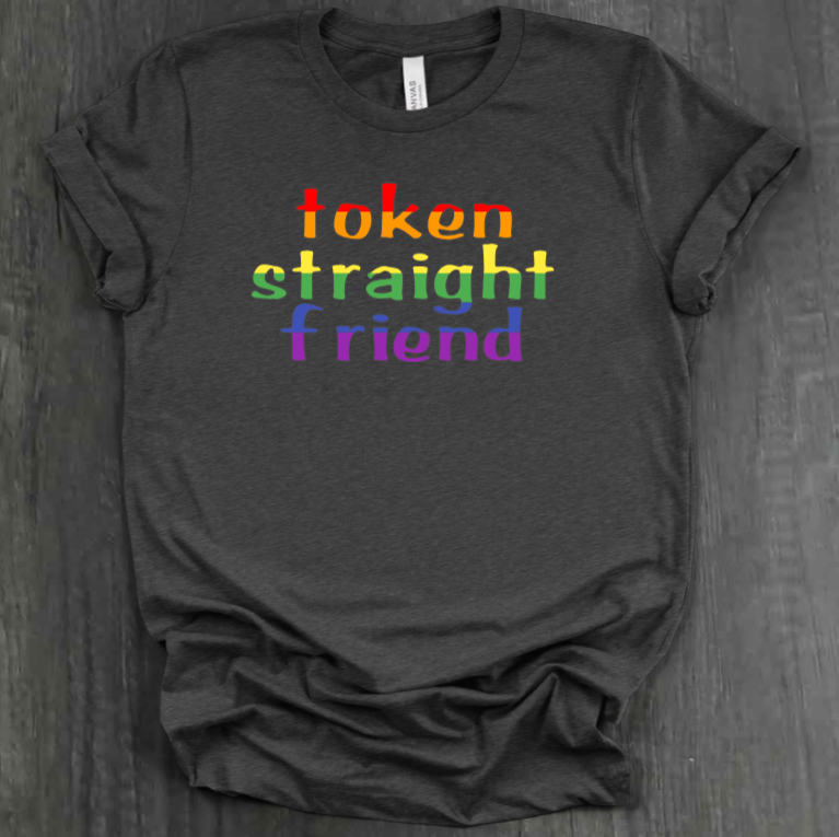 TOKEN STRAIGHT FRIEND SHIRT