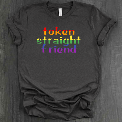 TOKEN STRAIGHT FRIEND SHIRT