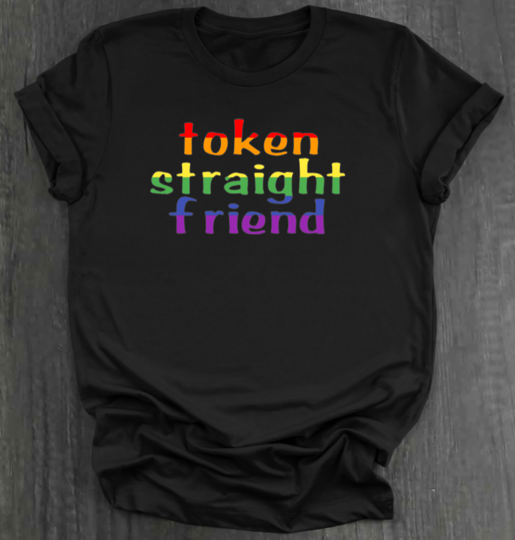 TOKEN STRAIGHT FRIEND SHIRT