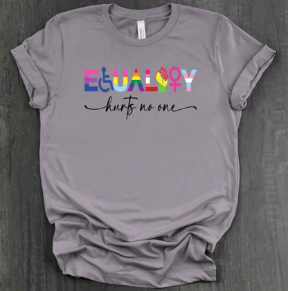 EQUALITY HURTS NO ONE SHIRT