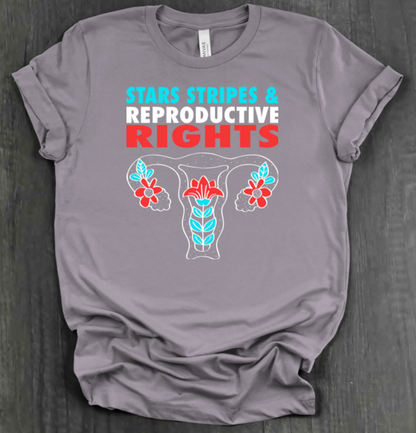 STARS, STRIPES AND REPRODUCTIVE RIGHTS T-SHIRT