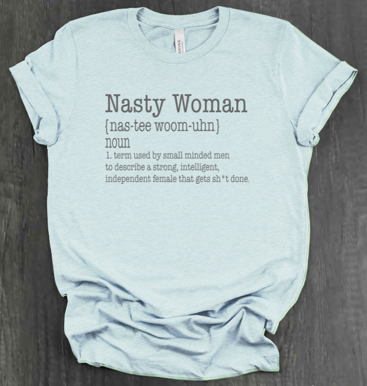 NASTY WOMAN SHIRT