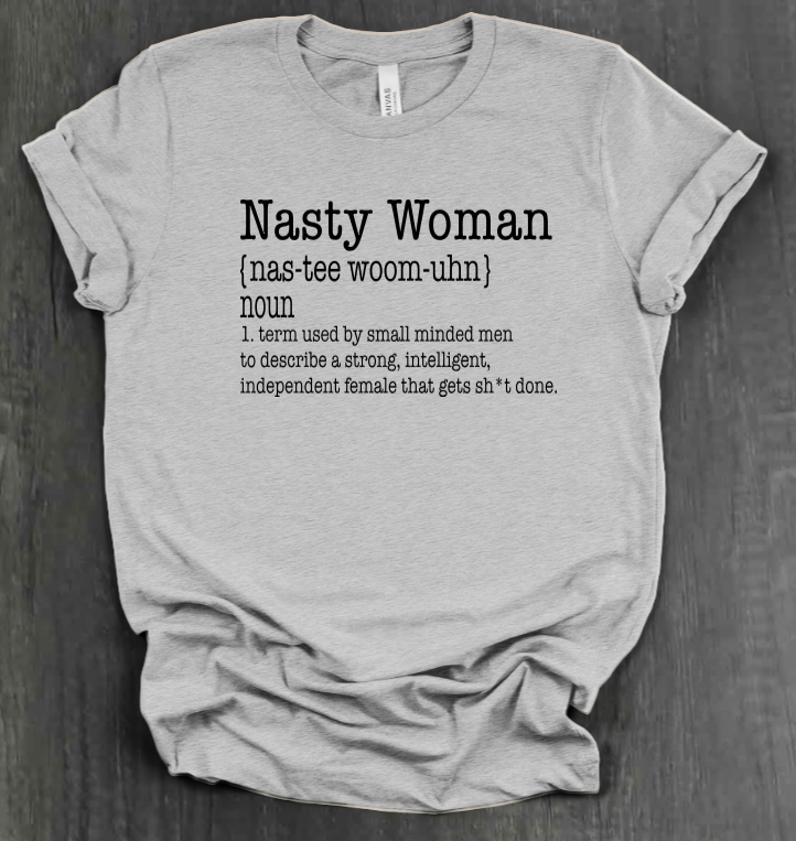 NASTY WOMAN SHIRT