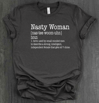 NASTY WOMAN SHIRT