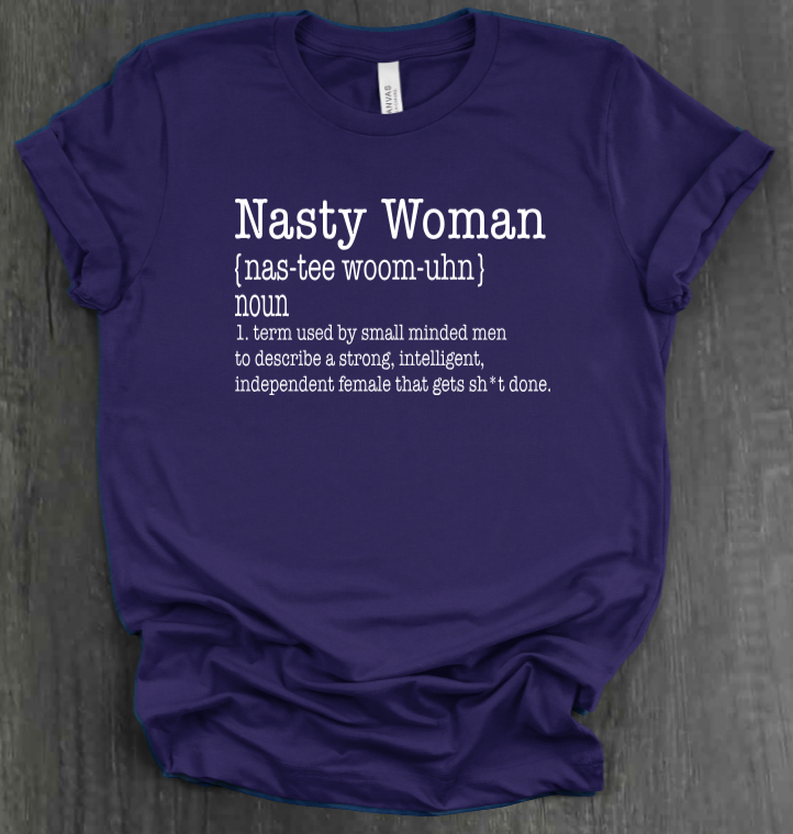 NASTY WOMAN SHIRT