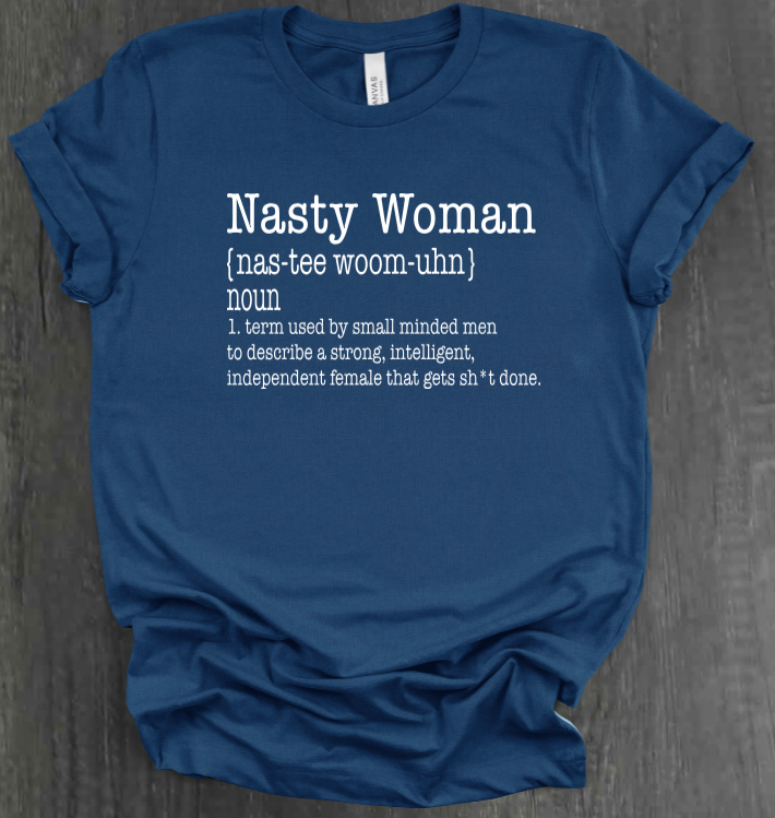 NASTY WOMAN SHIRT
