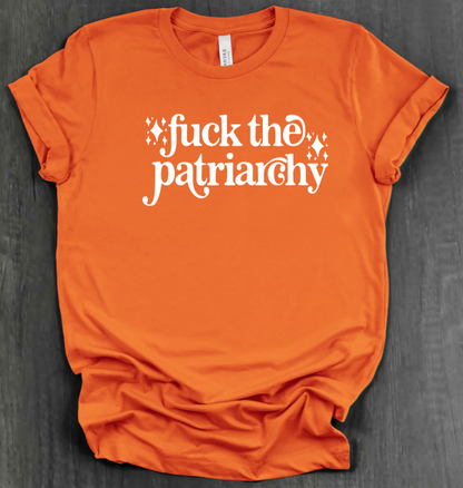 FUCK THE PATRIARCHY SHIRT