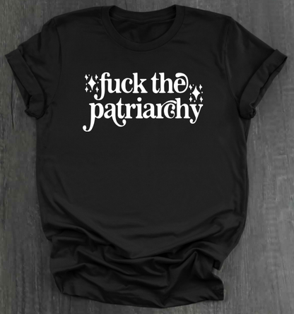 FUCK THE PATRIARCHY SHIRT