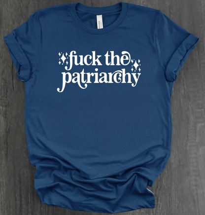 FUCK THE PATRIARCHY SHIRT