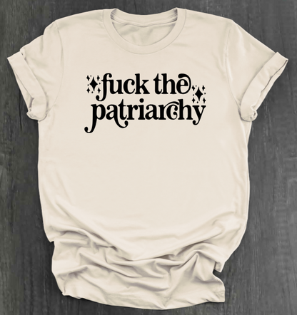 FUCK THE PATRIARCHY SHIRT