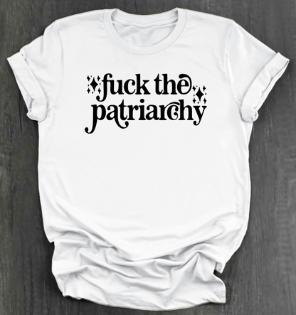 FUCK THE PATRIARCHY SHIRT