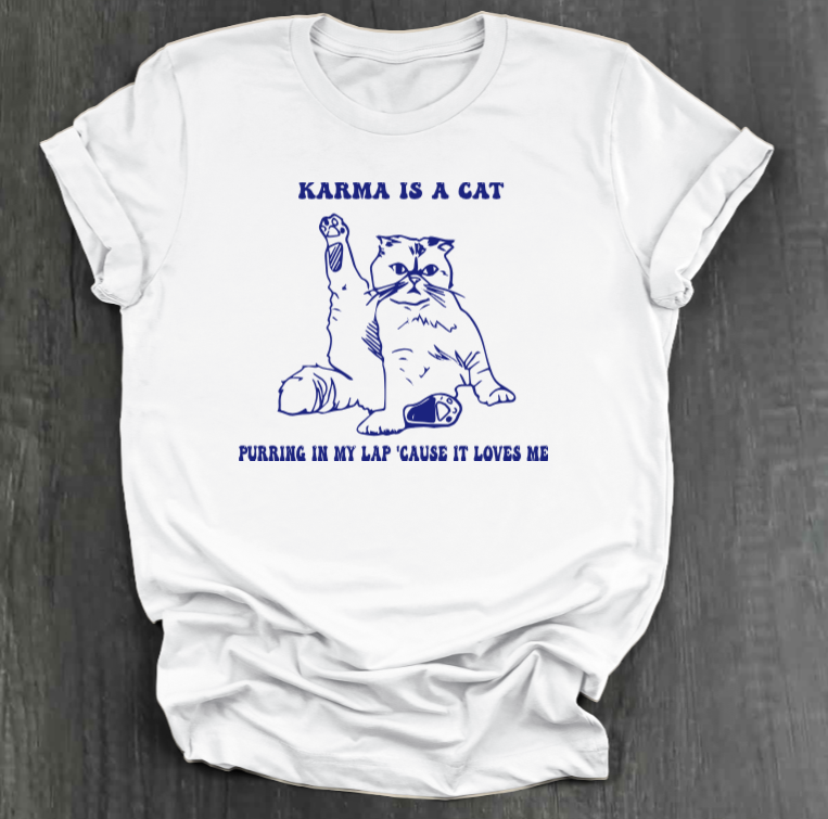 KARMA IS A CAT SHIRT