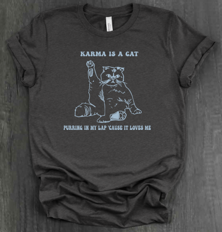 KARMA IS A CAT SHIRT