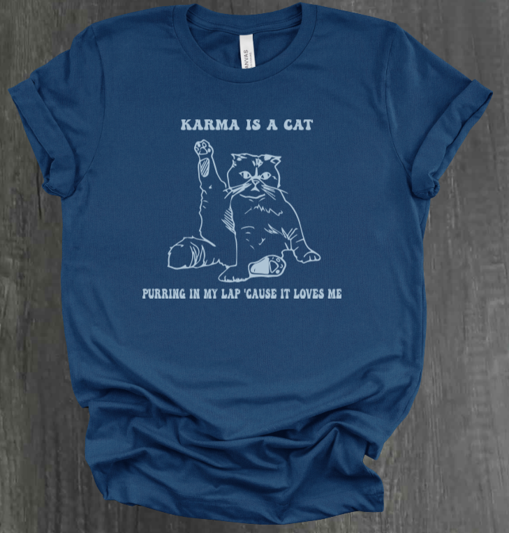 KARMA IS A CAT SHIRT