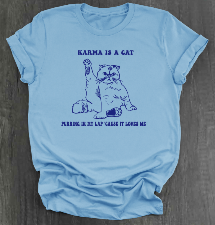 KARMA IS A CAT SHIRT
