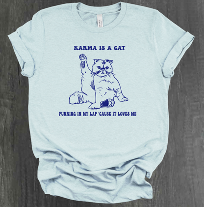 KARMA IS A CAT SHIRT