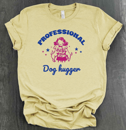 PROFESSIONAL DOG HUGGER SHIRT