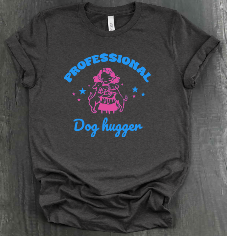 PROFESSIONAL DOG HUGGER SHIRT