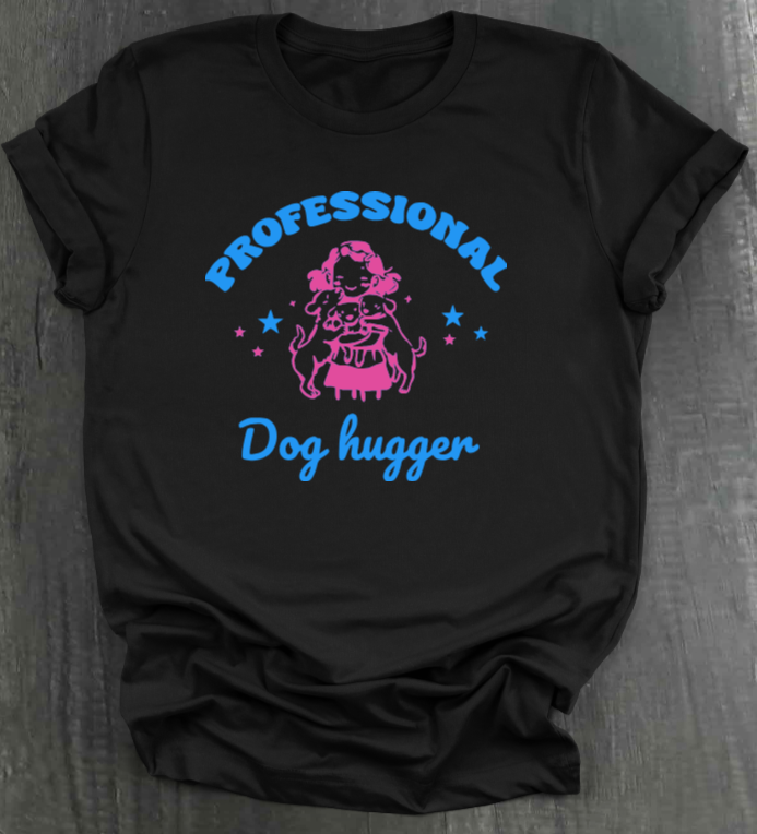 PROFESSIONAL DOG HUGGER SHIRT
